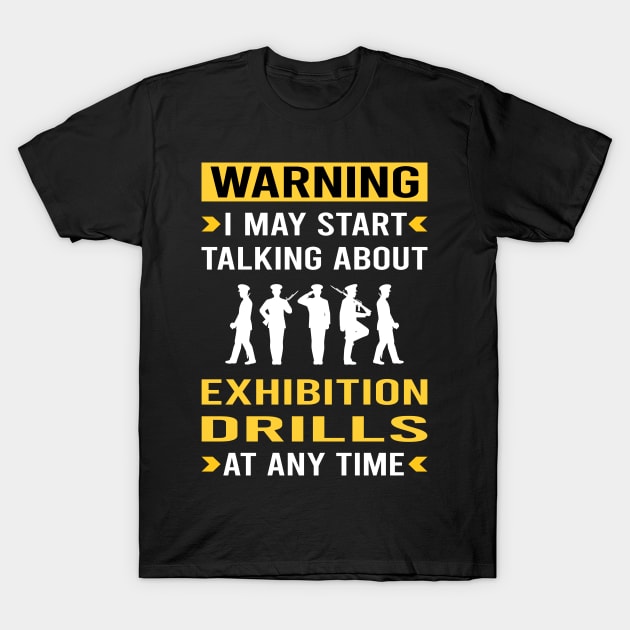 Warning Exhibition Drill T-Shirt by Bourguignon Aror